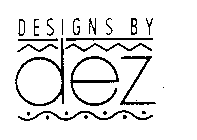 DESIGNS BY DEZ
