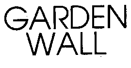 GARDEN WALL
