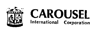 CAROUSEL INTERNATIONAL CORPORATION