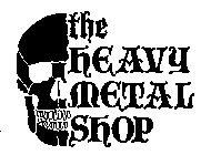 THE HEAVY METAL SHOP