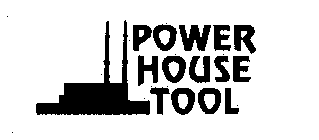 POWER HOUSE TOOL