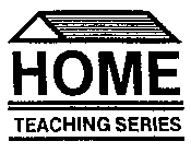 HOME TEACHING SERIES