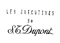 LES EXECUTIVES DE S.T. DUPONT
