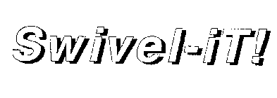 SWIVEL-IT!