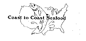 COAST TO COAST SEAFOOD