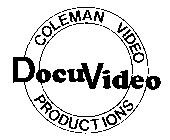 DOCUVIDEO COLEMAN VIDEO PRODUCTIONS