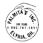 PALMITA V INC. PAT. PEND. 1-800-767-7811 ELYRIA, OH.