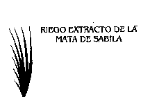 RIEGO EXTRACTO DE LA MATA DE SABILA
