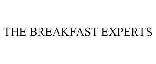 THE BREAKFAST EXPERTS