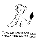 JUNGLE EMPEROR LEO KIMBA THE WHITE LION