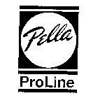 PELLA PROLINE