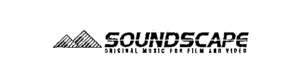 SOUNDSCAPE ORIGINAL MUSIC FOR FILM AND VIDEO