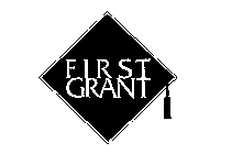FIRST GRANT