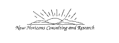 NEW HORIZONS CONSULTING AND RESEARCH