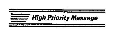 HIGH PRIORITY MESSAGE