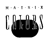 MATRIX COLORS