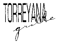 TORREYANA GRILLE