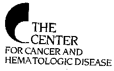 THE CENTER FOR CANCER AND HEMATOLOGIC DISEASE