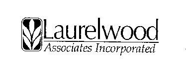 LAURELWOOD ASSOCIATES INCORPORATED