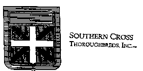 + SOUTHERN CROSS THOROUGHBREDS, INC.