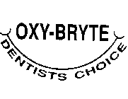 OXY-BRYTE DENTISTS CHOICE