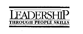 LEADERSHIP THROUGH PEOPLE SKILLS