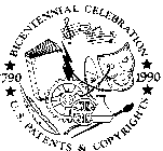 1790 BICENTENNIAL CELEBRATION 1990 U.S. PATENTS & COPYRIGHTS