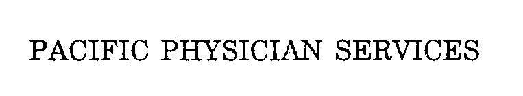 PACIFIC PHYSICIAN SERVICES