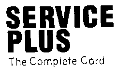 SERVICE PLUS THE COMPLETE CARD