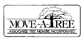 MOVE-A-TREE ASSOCIATED TREE MOVERS, INCORPORATED