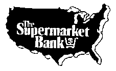 THE SUPERMARKET BANK $