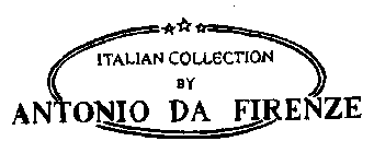 ITALIAN COLLECTION BY ANTONIO DA FIRENZE