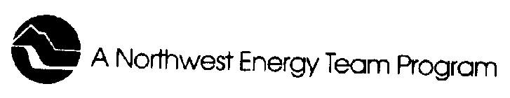 A NORTHWEST ENERGY TEAM PROGRAM