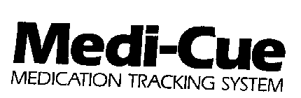 MEDI-CUE MEDICATION TRACKING SYSTEM