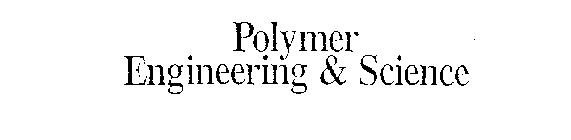 POLYMER ENGINEERING & SCIENCE