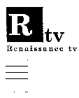 R TV RENAISSANCE TV
