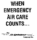 WHEN EMERGENCY AIR CARE COUNTS...THE AIR AMBULANCE COMPANY, INC.
