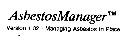 ASBESTOSMANAGER VERSION 1.02 - MANAGING ASBESTOS IN PLACE