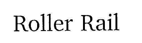 ROLLER RAIL