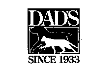 DAD'S SINCE 1933