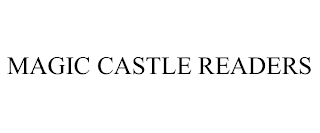 MAGIC CASTLE READERS