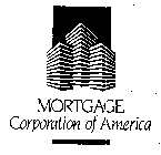 MORTGAGE CORPORATION OF AMERICA
