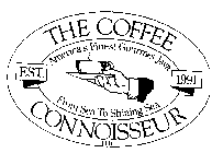 THE COFFEE CONNOISSEUR AMERICA'S FINEST GOURMET JAVA FROM SEA TO SHINING SEA EST 1991