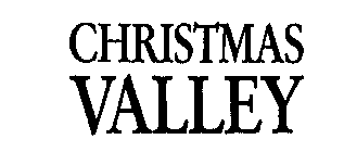 CHRISTMAS VALLEY