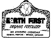 EARTH FIRST ORGANIC FERTILIZER NO SYNTHETIC CHEMICALS GENERAL PURPOSE - INDOOR, OUTDOOR