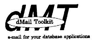 D M T DMAIL TOOLKIT E-MAIL FOR YOUR DATABASE APPLICATIONS