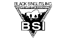 BSI BLACK SINGLES, INC.