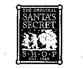 THE ORIGINAL SANTA'S SECRET SHOP EST. 1968