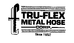 TF TRU-FLEX METAL HOSE LLC SINCE 1962