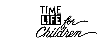 TIME LIFE FOR CHILDREN